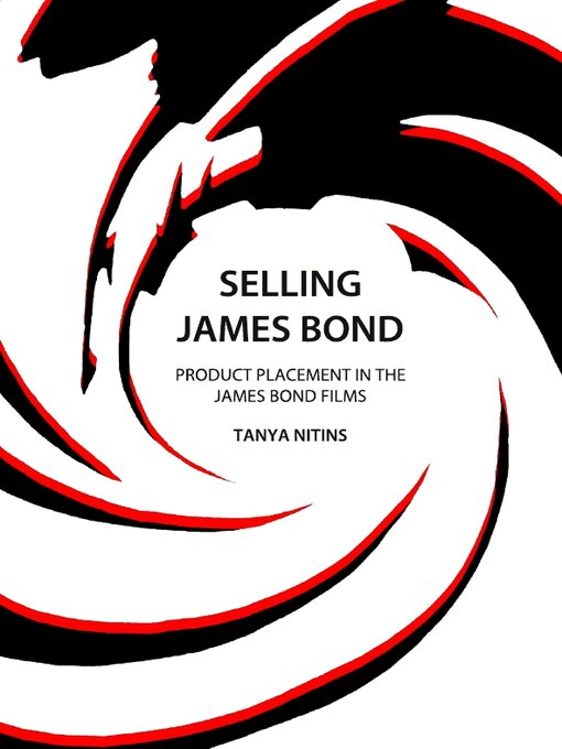 Title details for Selling James Bond by Tanya Nitins - Available